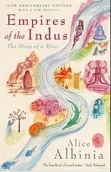Empires of the Indus: The Story of a River
