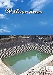 Waternama: A collection of traditional practices for water conservation and management in Karnataka